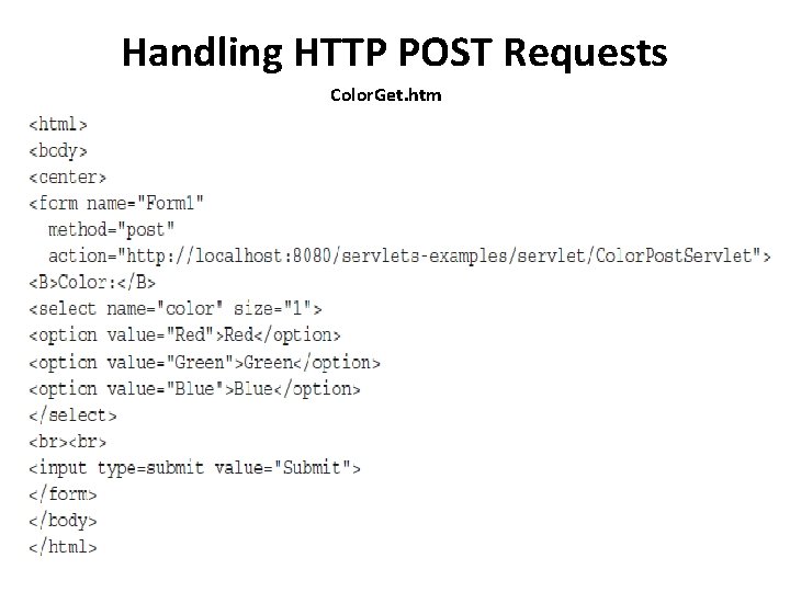 Handling HTTP POST Requests Color. Get. htm 