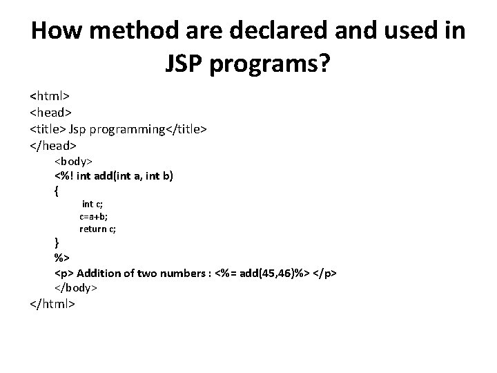 How method are declared and used in JSP programs? <html> <head> <title> Jsp programming</title>