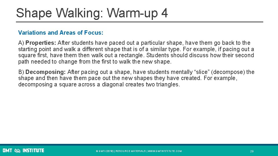 Shape Walking: Warm-up 4 Variations and Areas of Focus: A) Properties: After students have