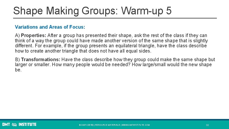 Shape Making Groups: Warm-up 5 Variations and Areas of Focus: A) Properties: After a