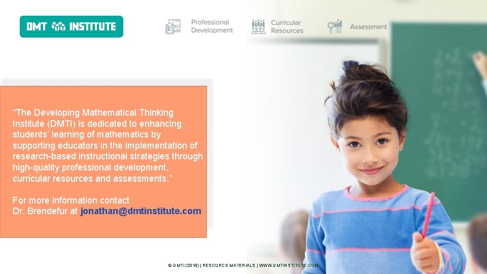 “The. Developing Mathematical “The Mathematical. Thinking Institute (DMTI) is dedicated to enhancing students’ learning