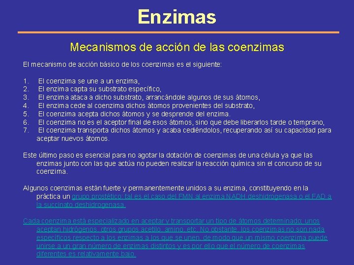 Enzimas Mecanismos de acción de las coenzimas El mecanismo de acción básico de los