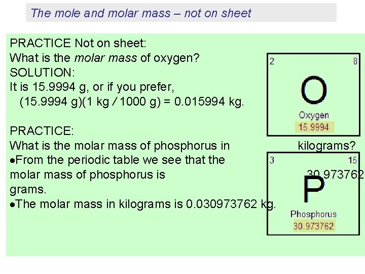 The mole and molar mass – not on sheet PRACTICE Not on sheet: What The mole and molar mass – not on sheet PRACTICE Not on sheet: What