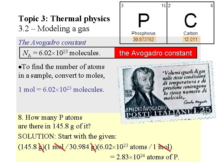Topic 3: Thermal physics 3. 2 – Modeling a gas The Avogadro constant NA Topic 3: Thermal physics 3. 2 – Modeling a gas The Avogadro constant NA