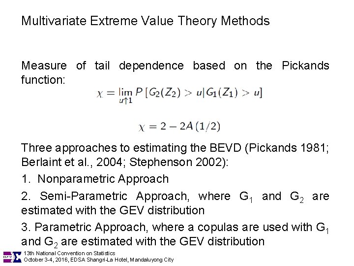 Multivariate Extreme Value Theory Methods Measure of tail dependence based on the Pickands function: