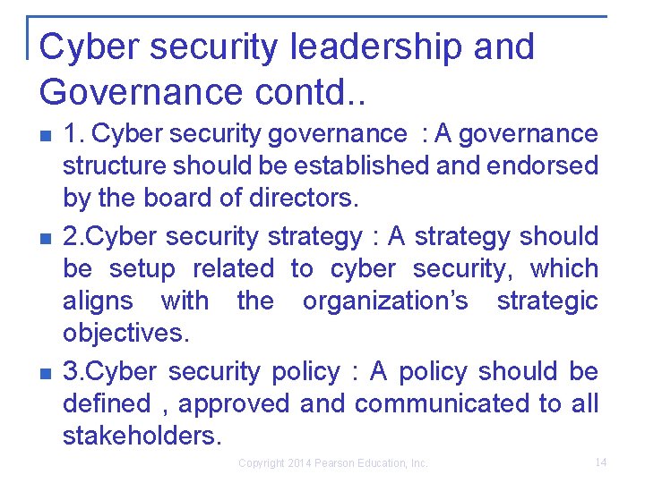 Cyber security leadership and Governance contd. . n n n 1. Cyber security governance