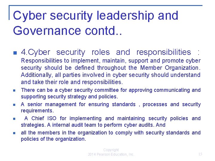 Cyber security leadership and Governance contd. . n 4. Cyber security roles and responsibilities