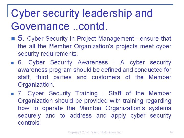 Cyber security leadership and Governance. . contd. n n n 5. Cyber Security in