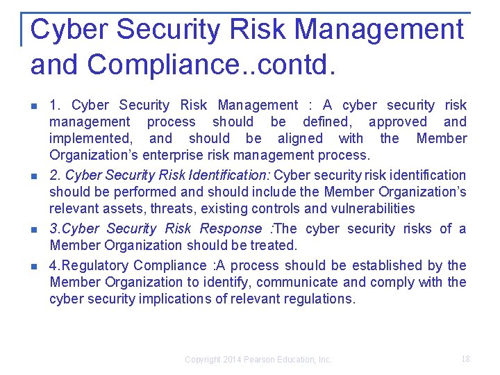 Cyber Security Risk Management and Compliance. . contd. n n 1. Cyber Security Risk