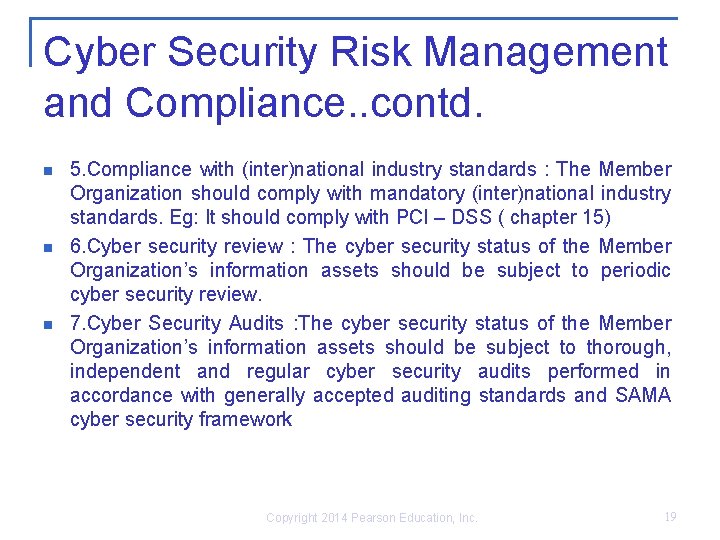 Cyber Security Risk Management and Compliance. . contd. n n n 5. Compliance with