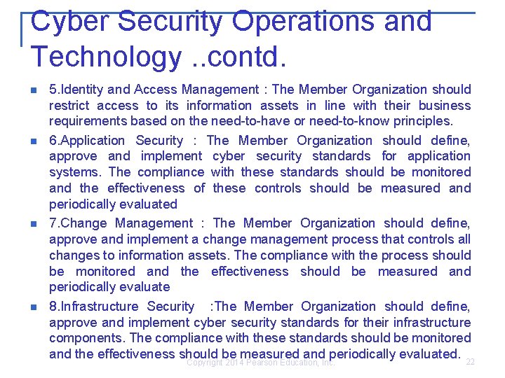 Cyber Security Operations and Technology. . contd. n n 5. Identity and Access Management