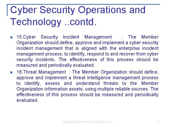 Cyber Security Operations and Technology. . contd. n n 15. Cyber Security Incident Management