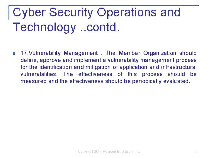 Cyber Security Operations and Technology. . contd. n 17. Vulnerability Management : The Member