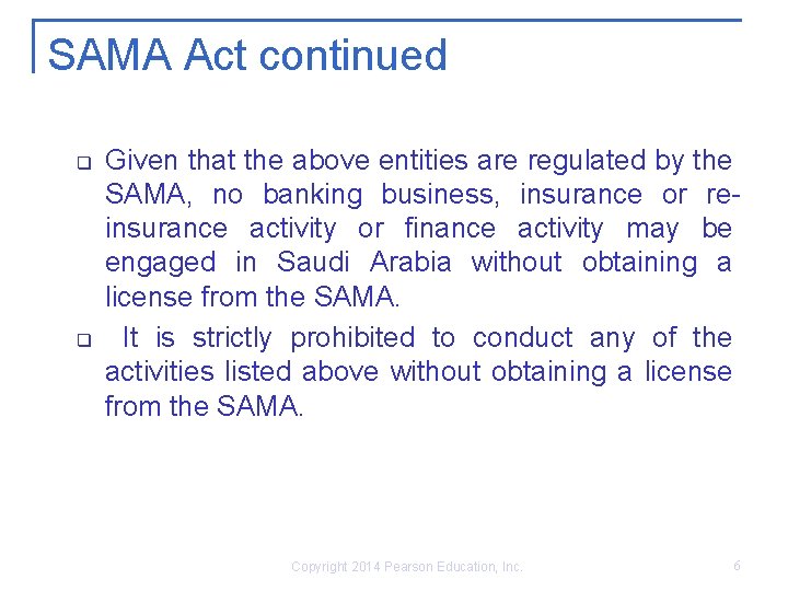 SAMA Act continued q q Given that the above entities are regulated by the