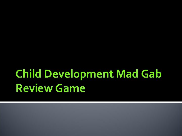 Child Development Mad Gab Review Game 