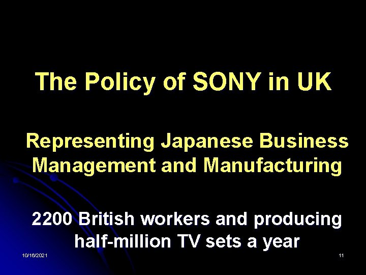 The Policy of SONY in UK Representing Japanese Business Management and Manufacturing 2200 British