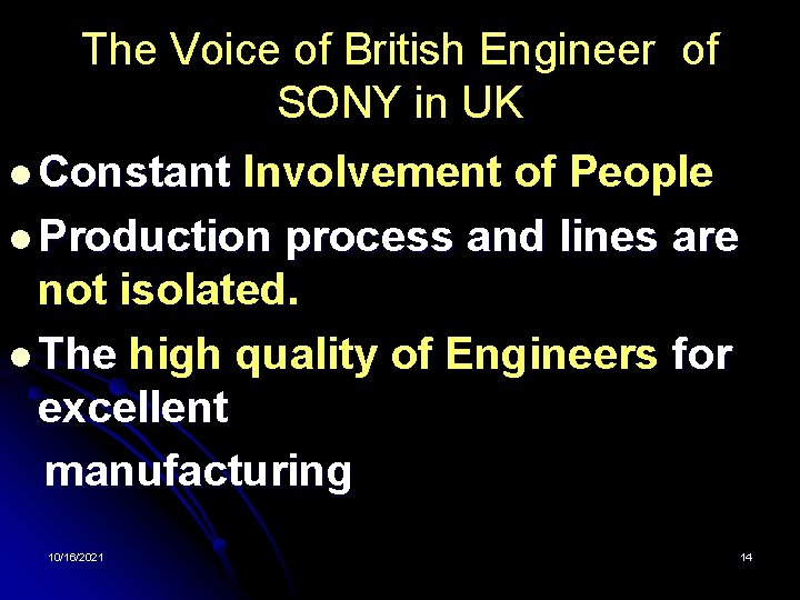 The Voice of British Engineer of SONY in UK l Constant Involvement of People