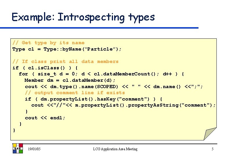 Example: Introspecting types // Get type by its name Type cl = Type: :