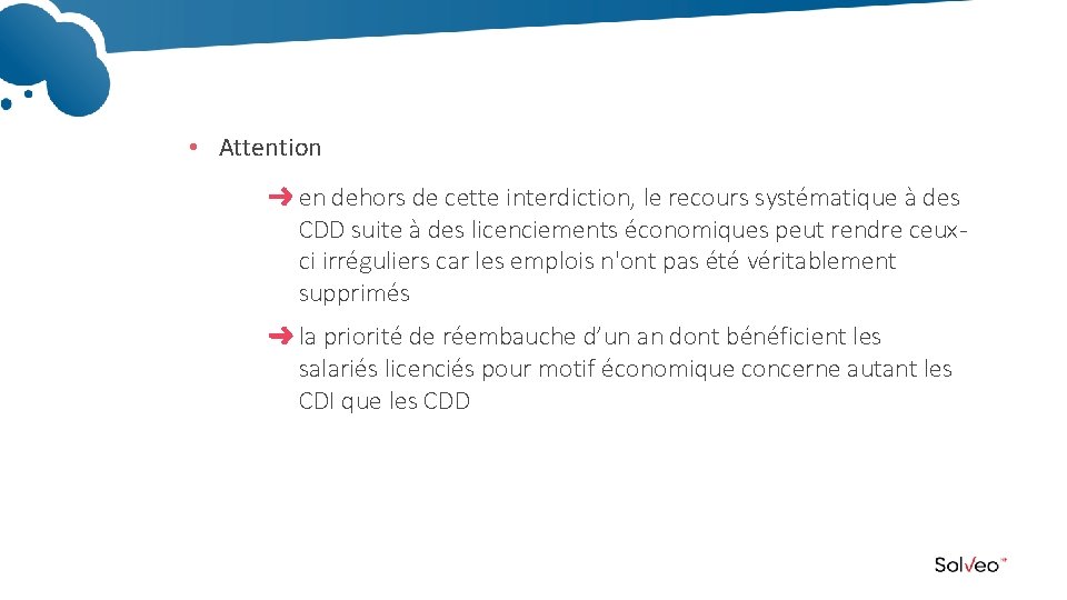  • Attention en dehors de cette interdiction, le recours systématique à des CDD