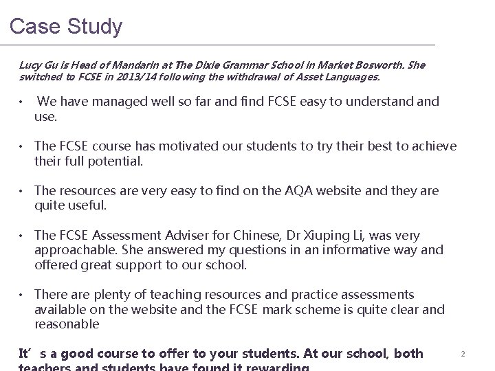 Case Study Lucy Gu is Head of Mandarin at The Dixie Grammar School in