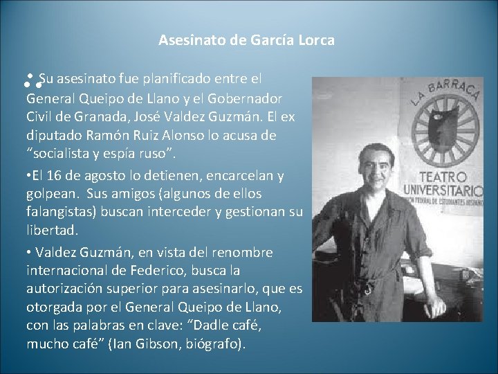 Asesinato de García Lorca fue planificado entre el • • General • Su asesinato