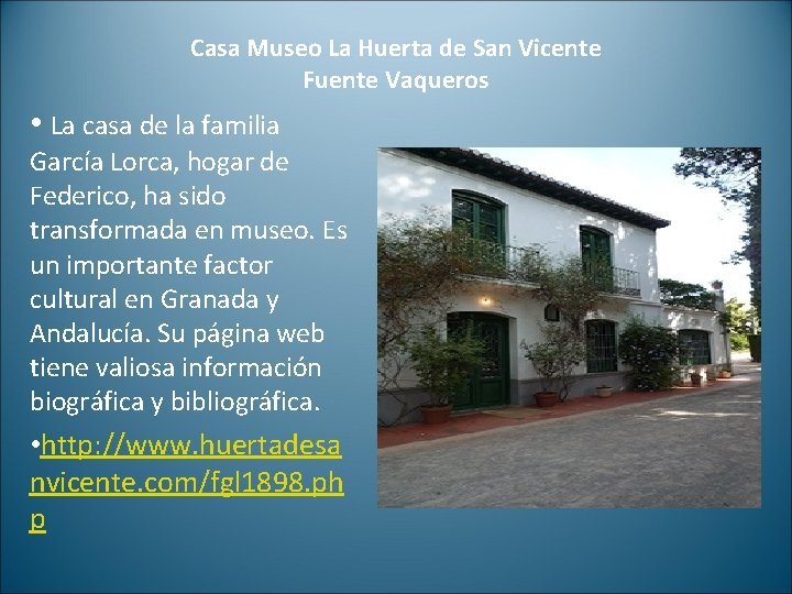 Casa Museo La Huerta de San Vicente Fuente Vaqueros • La casa de la