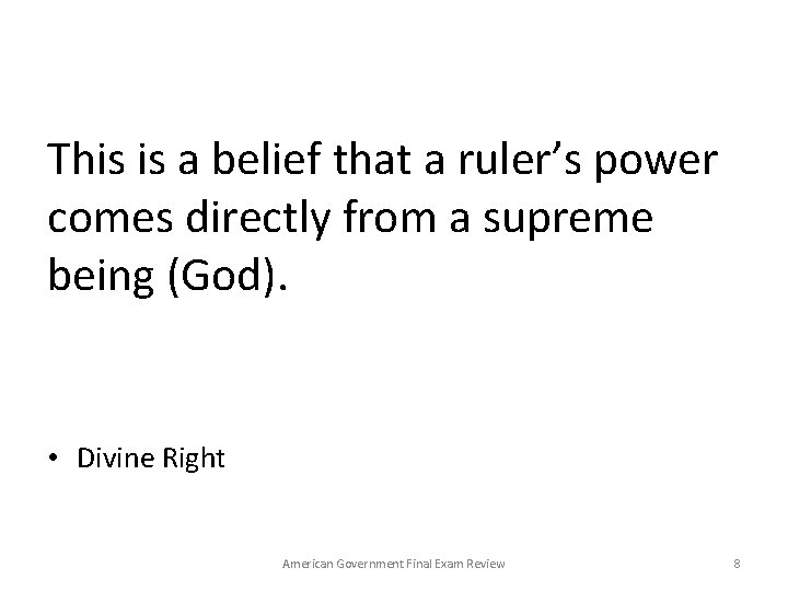 This is a belief that a ruler’s power comes directly from a supreme being