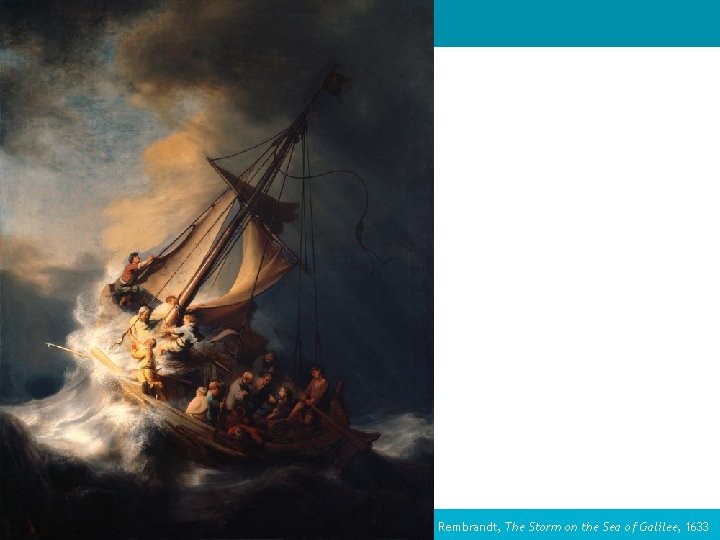 Rembrandt, The Storm on the Sea of Galilee, 1633 