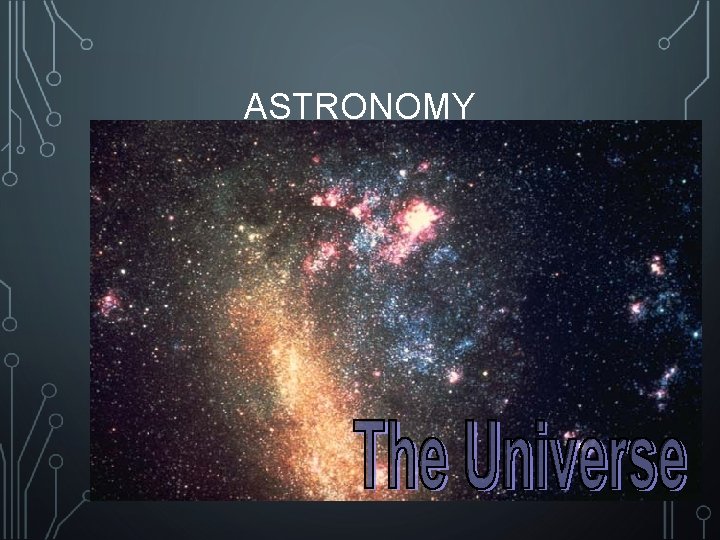 ASTRONOMY 