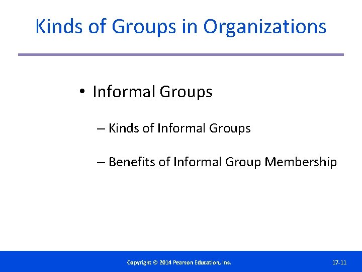 Kinds of Groups in Organizations • Informal Groups – Kinds of Informal Groups –