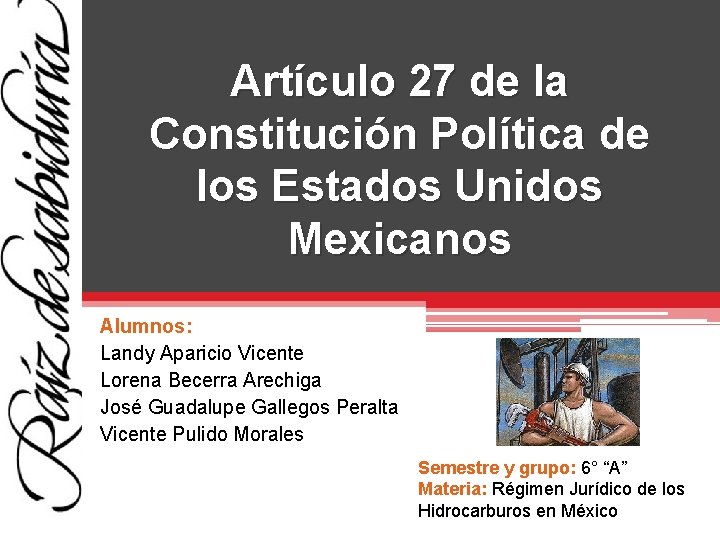 Artículo 27 de la Constitución Política de los Estados Unidos Mexicanos Alumnos: Landy Aparicio