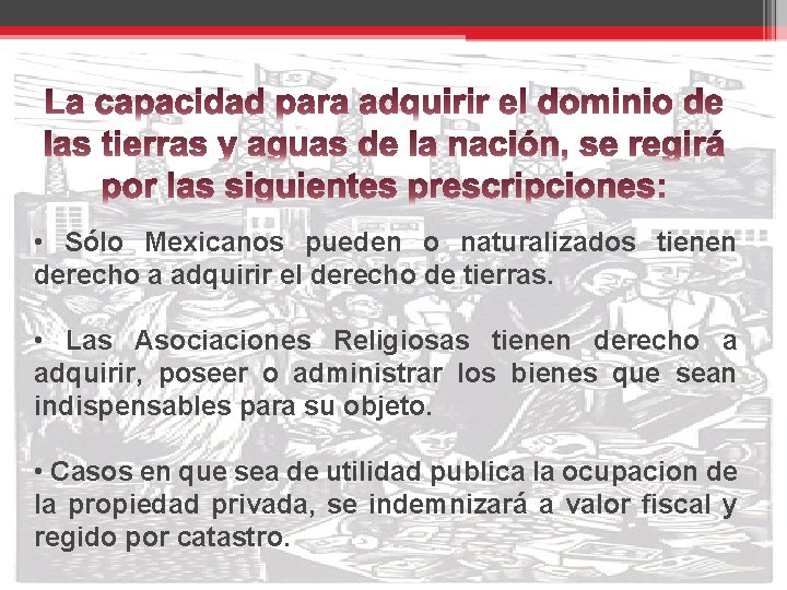 • Sólo Mexicanos pueden o naturalizados tienen derecho a adquirir el derecho de