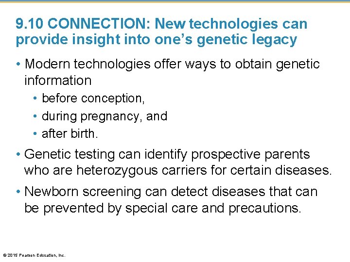 9. 10 CONNECTION: New technologies can provide insight into one’s genetic legacy • Modern