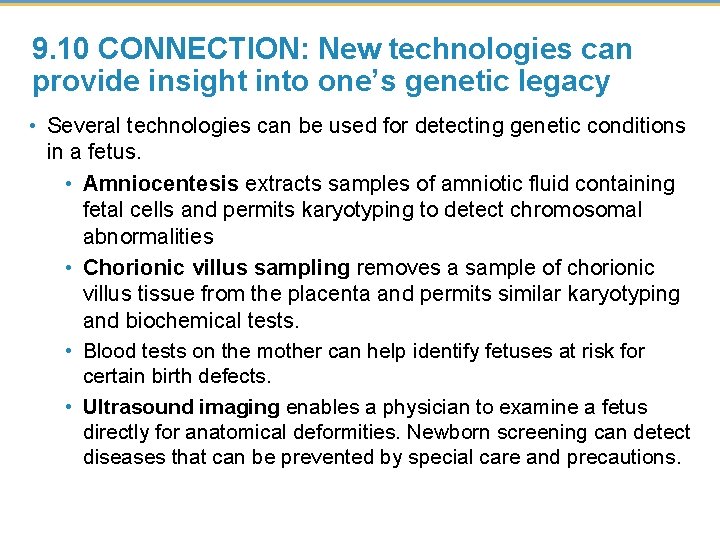 9. 10 CONNECTION: New technologies can provide insight into one’s genetic legacy • Several