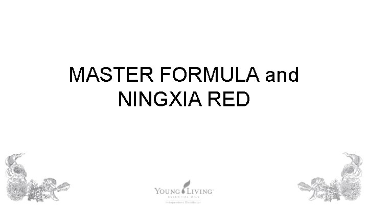 MASTER FORMULA and NINGXIA RED 