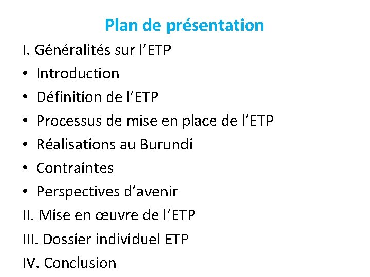 Plan de présentation I. Généralités sur l’ETP • Introduction • Définition de l’ETP •
