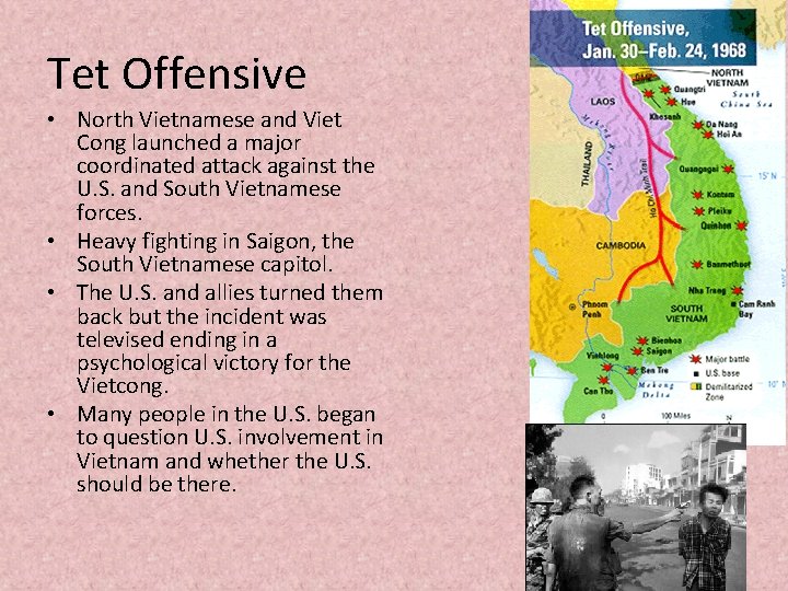 Tet Offensive • North Vietnamese and Viet Cong launched a major coordinated attack against