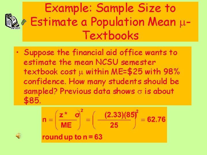 Example: Sample Size to Estimate a Population Mean Textbooks • Suppose the financial aid