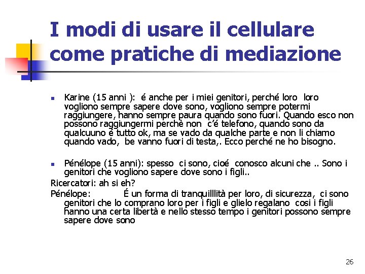 I modi di usare il cellulare come pratiche di mediazione n Karine (15 anni