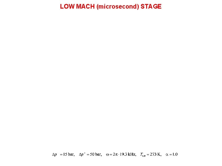 LOW MACH (microsecond) STAGE 