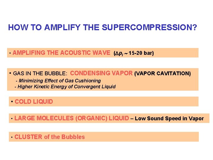 HOW TO AMPLIFY THE SUPERCOMPRESSION? • AMPLIFING THE ACOUSTIC WAVE ( p. I 15