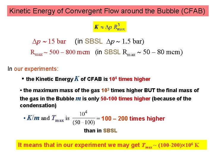 Kinetic Energy of Convergent Flow around the Bubble (CFAB) p 15 bar (in SBSL