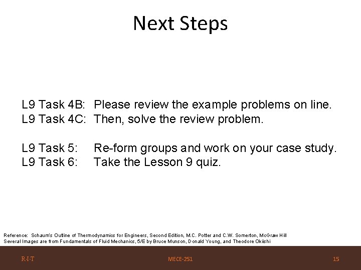 Next Steps L 9 Task 4 B: Please review the example problems on line.