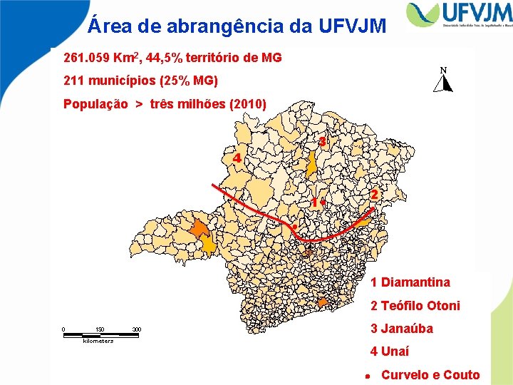 Área de abrangência da UFVJM 261. 059 Km 2, 44, 5% território de MG