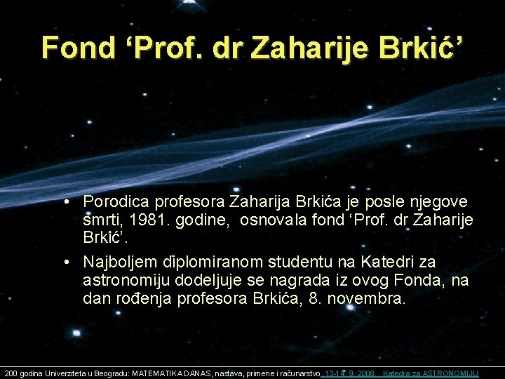 Fond ‘Prof. dr Zaharije Brkić’ • Porodica profesora Zaharija Brkića je posle njegove smrti,