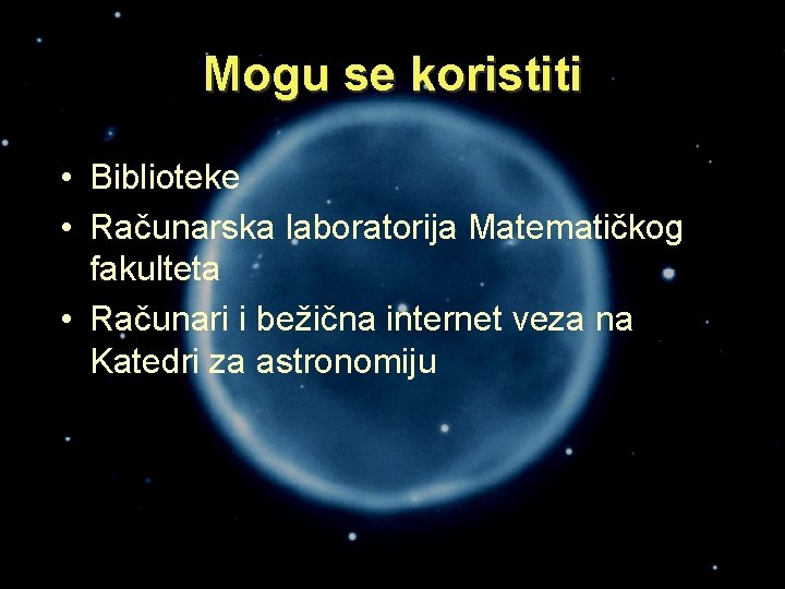 Mogu se koristiti • Biblioteke • Računarska laboratorija Matematičkog fakulteta • Računari i bežična