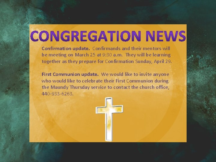 Confirmation update. Confirmands and their mentors will be meeting on March 25 at 9: