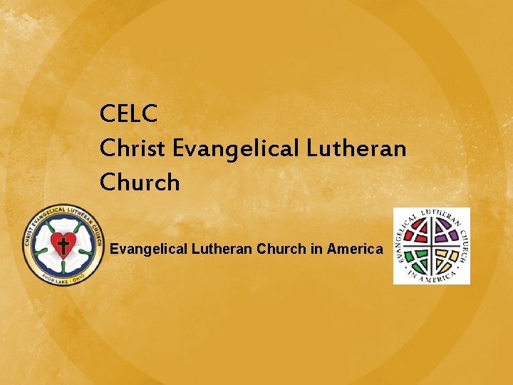 CELC Christ Evangelical Lutheran Church in America 