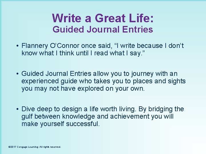Write a Great Life: Guided Journal Entries • Flannery O’Connor once said, “I write
