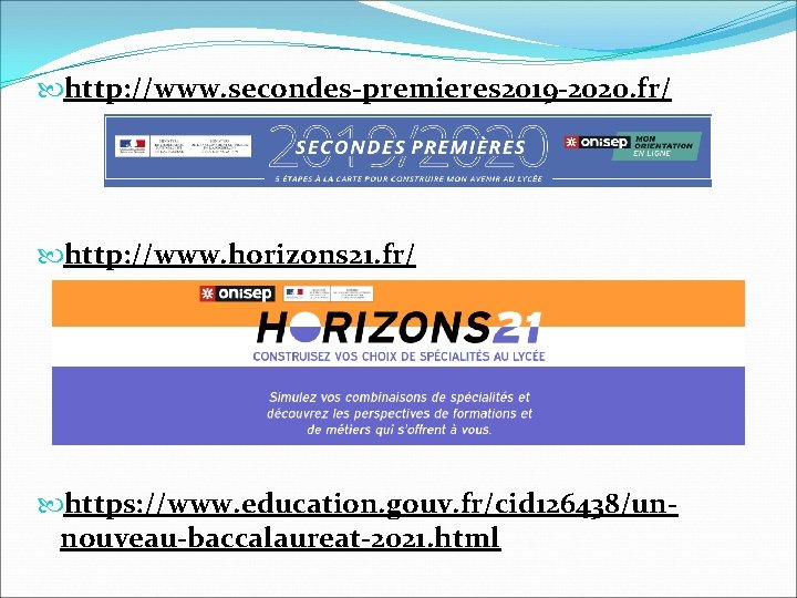  http: //www. secondes-premieres 2019 -2020. fr/ http: //www. horizons 21. fr/ https: //www.